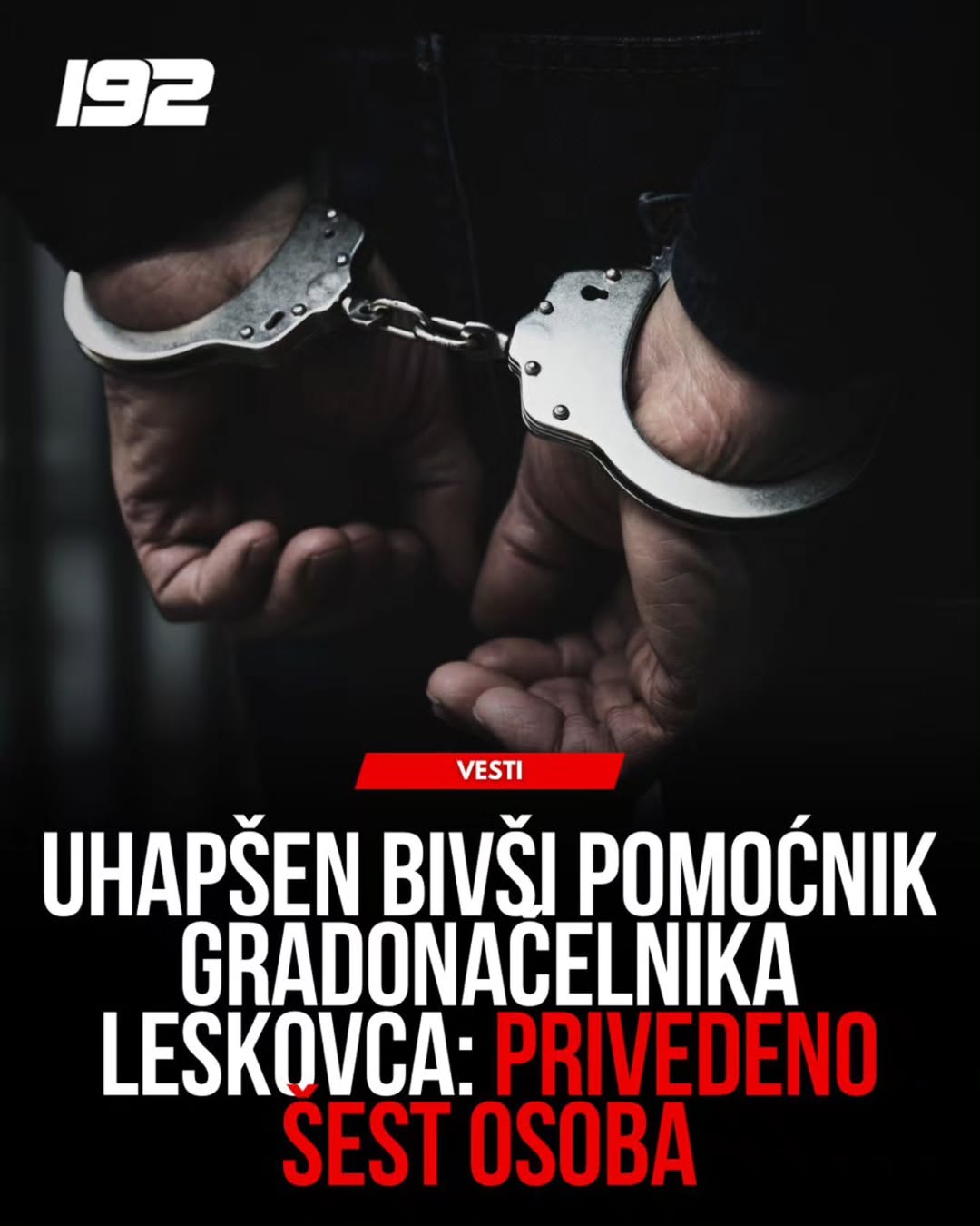 HAPŠENJE U LESKOVCU: Bivši pomoćnik gradonačelnika među uhapšenima