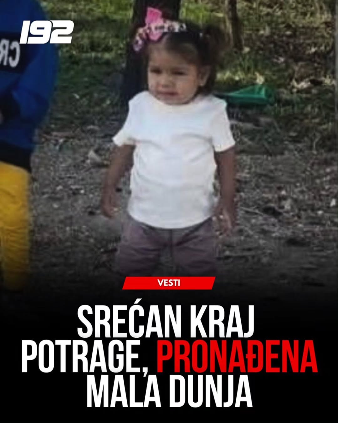DEVOJČICA DUNJA MARKOVIĆ PRONAĐENA ŽIVA I ZDRAVA: Velika potraga imala srećan epilog
